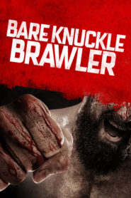 فيلم Bare Knuckle Brawler 2019 مترجم