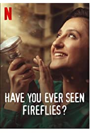 فيلم Have You Ever Seen Fireflies? 2021 مترجم