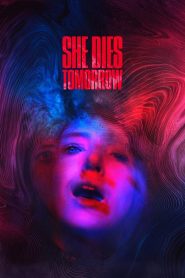 فيلم She Dies Tomorrow 2020 مترجم