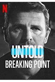 فيلم Untold: Breaking Point 2021 مترجم